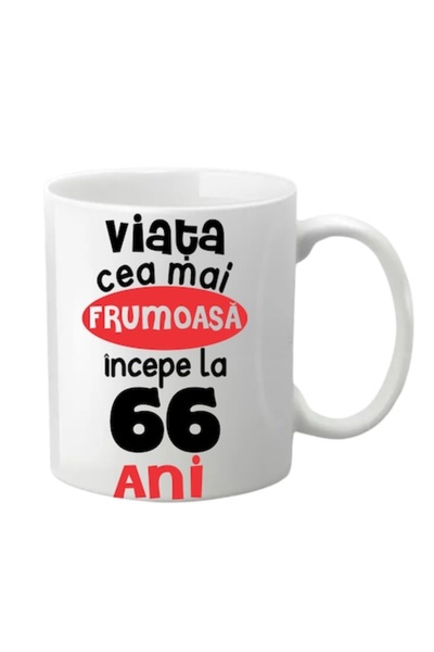 T&M Personalizare Cană personalizată - 66 de ani, „Cea mai frumoasă viață înc...