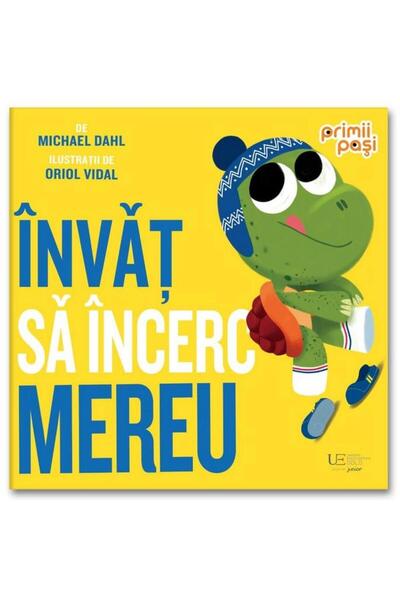 Editura Univers Enciclopedic Junior Invat sa incerc mereu, Christianne Jones
