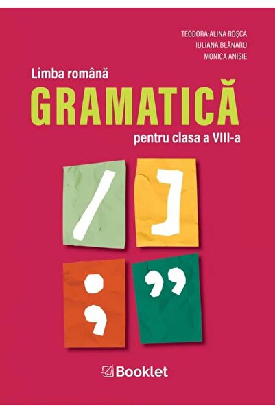 Editura Booklet Limba romana - Gramatica pentru clasa a VIII-a, Mo