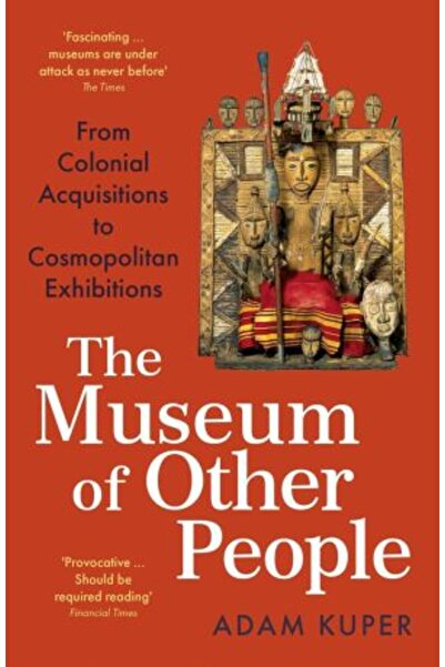 Profile Muzeul altor oameni: de la achiziții coloniale la expoziții cosmopolite