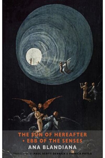 Bloodaxe Books Soarele de Apoi și Refluxul Simțurilor — Ana Blandiana
