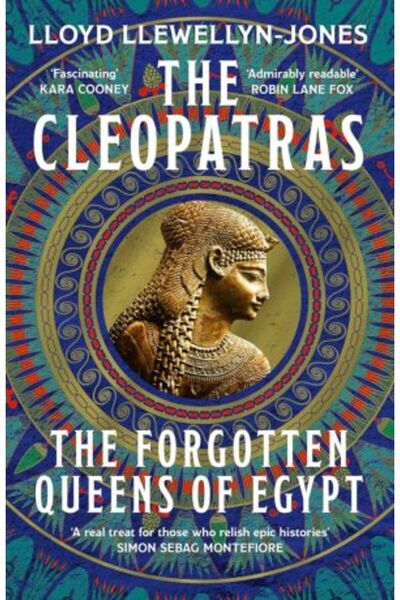 Headline Cleopatras: Discover the powerful story of the seven queens of Ancie...