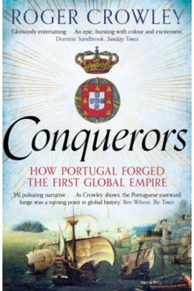 FABER & FABER Conquerors: How Portugal Forged the First Global Empire