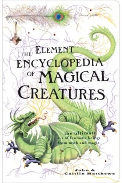 Harper Collins Enciclopedia Elementelor Creaturilor Magice: Ființele Fantasti...