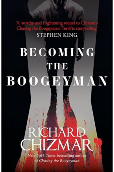 Hodder Boogeyman 2: Becoming the Boogeyman — Richard Chizmar