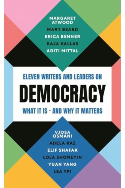 Profile Democracy: Eleven writers and leaders on what it is - and why it matters