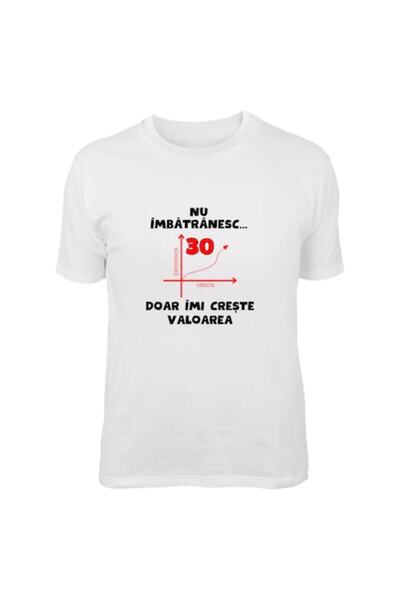 T&M Personalizare Tricou personalizat - Nu îmbătrânesc, 30 de ani, doar cresc...