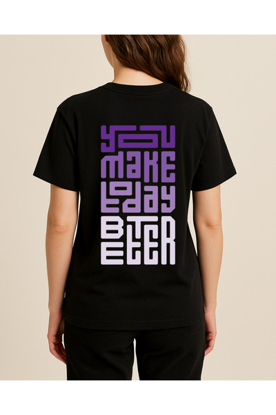 Ebiidesign You Make Today Better Printed T-Shirt