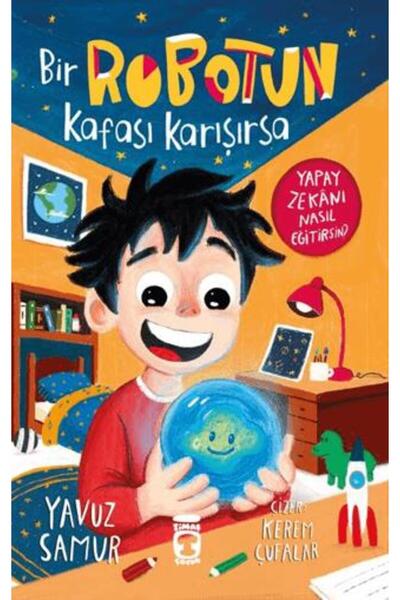 Timaş Çocuk Bir Robotun Kafası Karışırsa