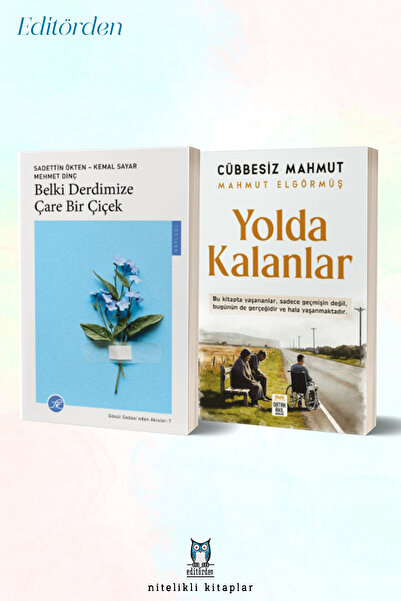 ORTAK AKIL YAYINLARI Belki Derdimize Çare Bir Çiçek - Yolda Kalanlar/Cübbesiz...