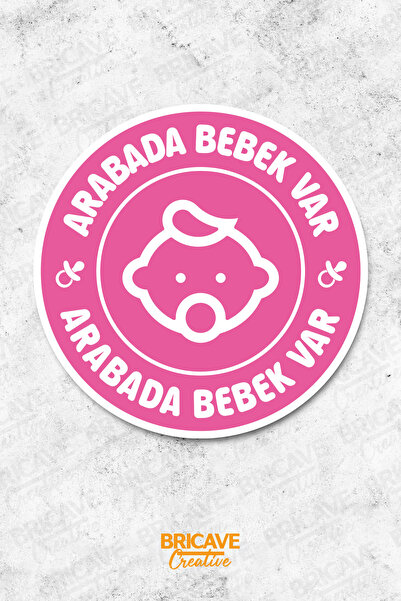 Bricave Arabada Bebek Var Araba Motosiklet Cam Etiket Sticker 12x12cm