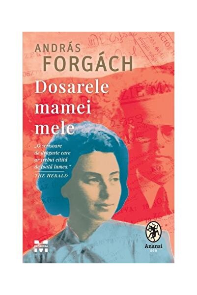 Editura Pandora M Dosarele mamei mele, Andras Forgach