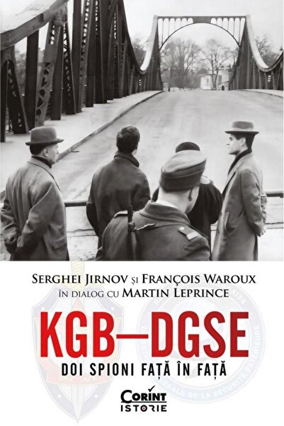 Editura Corint KGB - DGSE. Two spies face to face. Sergei Jirno