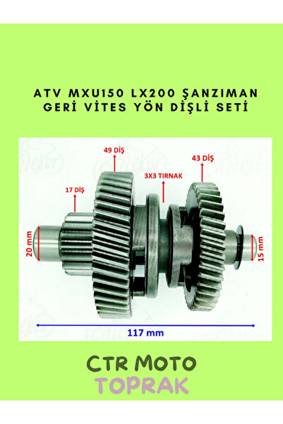 CTR ATV MXU150 LX200 Şanzıman Geri Vites Yön Dişli Seti – 17/49/43 Diş 3x3 Tı...