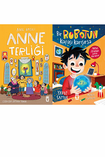 Timaş Çocuk Anne Terliği (Anıl Basılı) ve Bir Robotun Kafası Karışırsa (Yavuz...