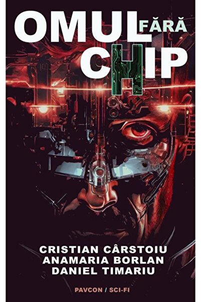 Editura Pavcon The Man Without a Chip, Cristian Carstoiu