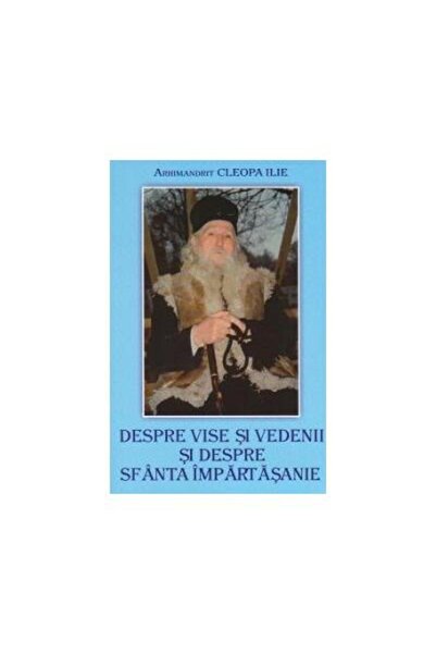 Editura Manastirea Sihastria Despre vise si vedenii si despre Sfanta Impartasan