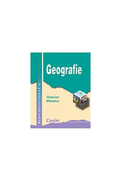 Editura Corint Geografie. Manual pentru clasa a X-a, Octavian Man