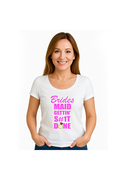 OEM Tricou dama Brides maid gettin' s#it done