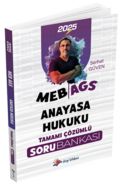 Dizgi Kitap 2025 MEB-AGS Anayasa Hukuku Soru Bankası Çözümlü - Serhat Güven