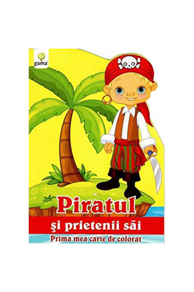 Gama Piratul și prietenii săi - Prima mea carte de colorat