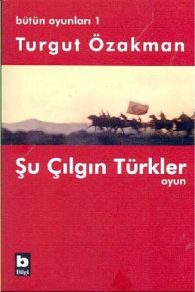Bilgi Yayınevi Bütün Oyunları 1 Şu Çılgın Türkler