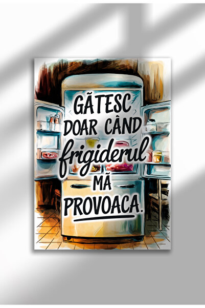 21mxm Unframed Kitchen Canvas Poster - Funny Romanian Quote - Digital Print - When the Fridge Provokes Me