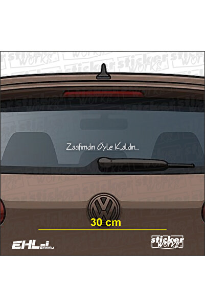 Sticker Works Zaafımdın Öyle Kaldın Sticker