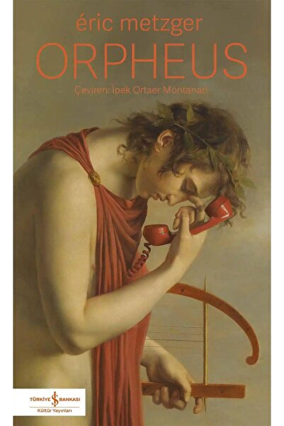 TÜRKİYE İŞ BANKASI KÜLTÜR YAYINLARI Orpheus