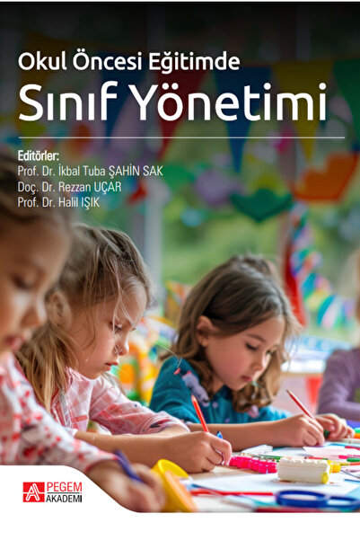 Pegem Akademi Yayıncılık Okul Öncesi Eğitimde Sınıf Yönetimi
