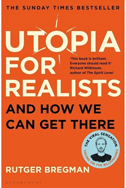 Bloomsbury Publishing Utopia for Realists : And How We Can Get There, Ru