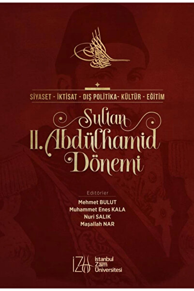 İstanbul Sabahattin Zaim Üniversitesi Sultan II. Abdülhamid Dönemi