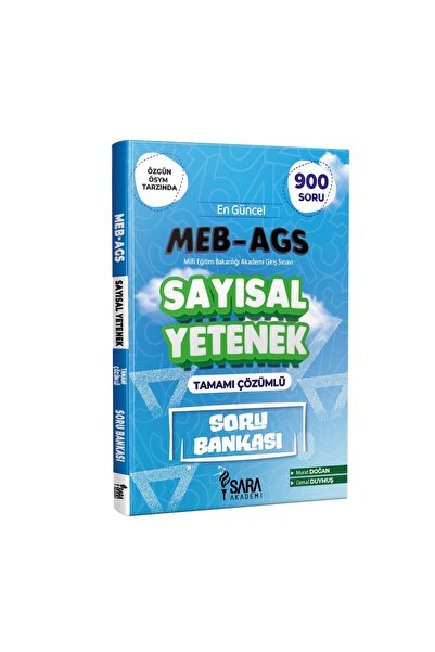 Şara Akademi MEB-AGS SAYISAL YETENEK TAMAMI ÇÖZÜMLÜ SORU BANKASI - ŞARA AKADEMİ