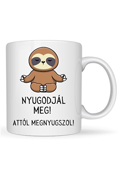 T&M Personalizare Cană personalizată „Calmează-te! Te va calma” albă, 330ml