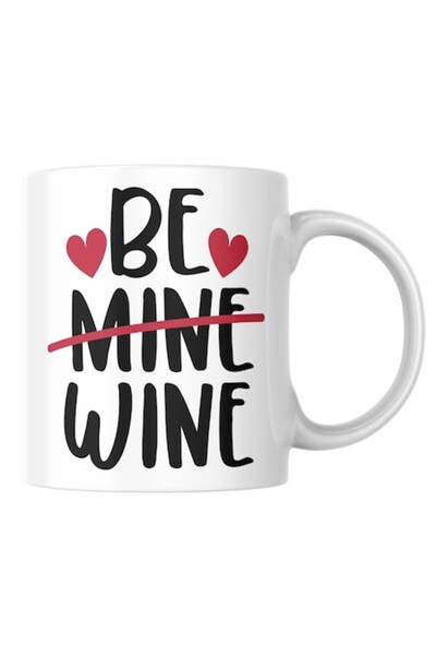 T&M Personalizare Cană personalizată „Be Wine” v1, Dragobete / Ziua Îndrăgost...