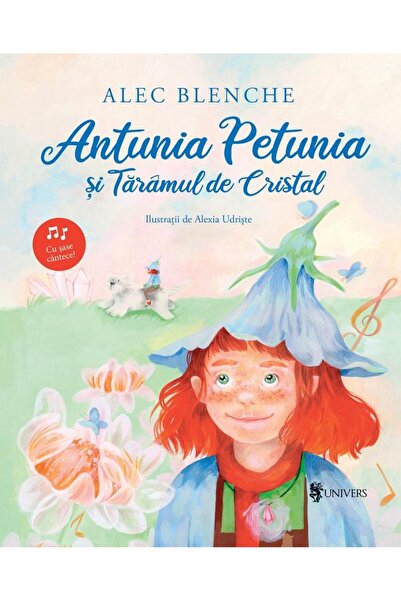 Editura Univers Antunia Petunia si Taramul de Cristal, Alec Blench
