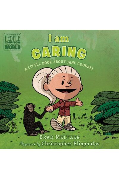 Dial Books I Am Caring: A Little Book about Jane Goodall