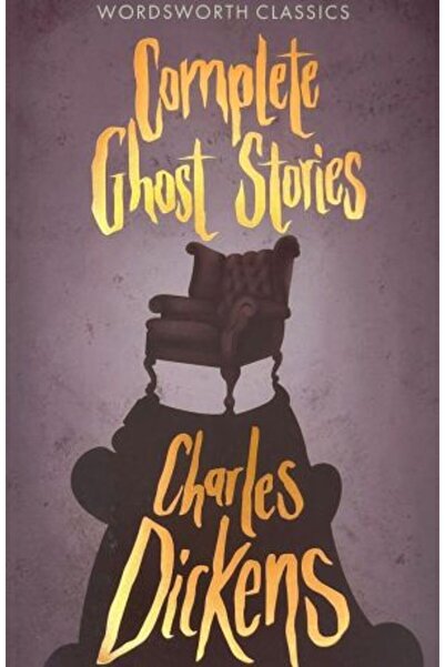 Wordsworth Editions Povești complete cu fantome - Charles Dickens