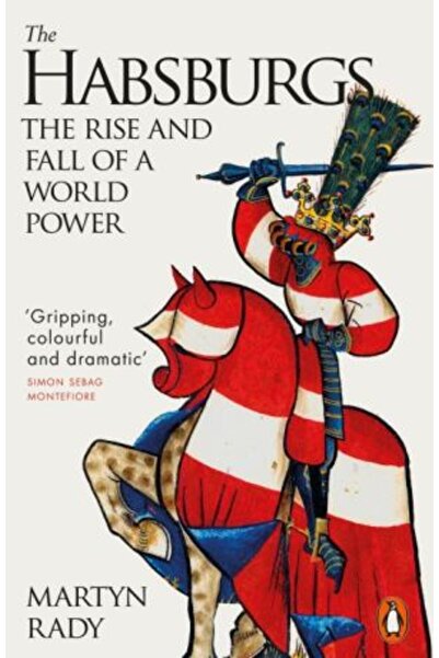 PENGUİN Habsburgs: The Rise and Fall of a World Power