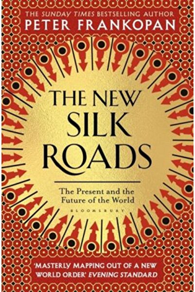 Bloomsbury New Silk Roads: The Present and Future of the World