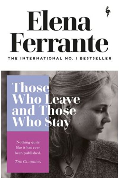Europa Editions Neapolitan Novels 3: Those Who Leave and Those Who Stay