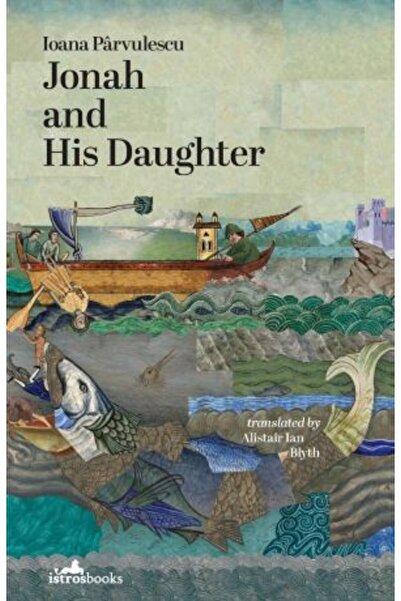 Istros Books Ο Jonah και η κόρη του Ioana Parvulescu