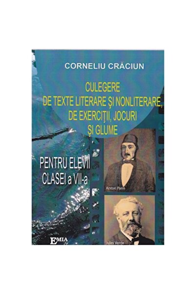 Emia Culegere De Texte Literare Si Nonliterare, De Exercitii, Jocuri Si Glume...