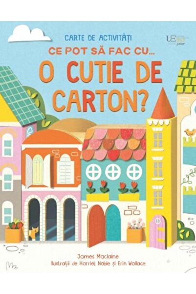 Editura Univers Enciclopedic Junior Ce pot sa fac cu... o cutie de carton? Ca...