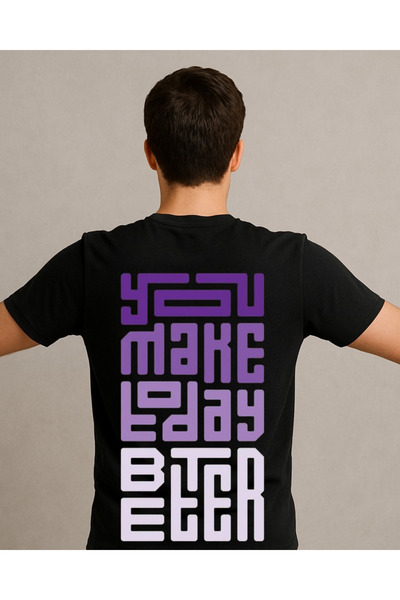 Ebiidesign You Make Today Better Printed T-Shirt