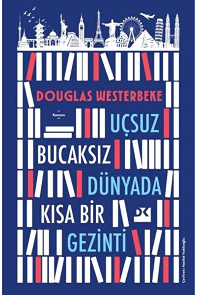Doğan Kitap Uçsuz Bucaksız Dünyada Kısa Bir Gezinti / Douglas Westerbeke / Do...