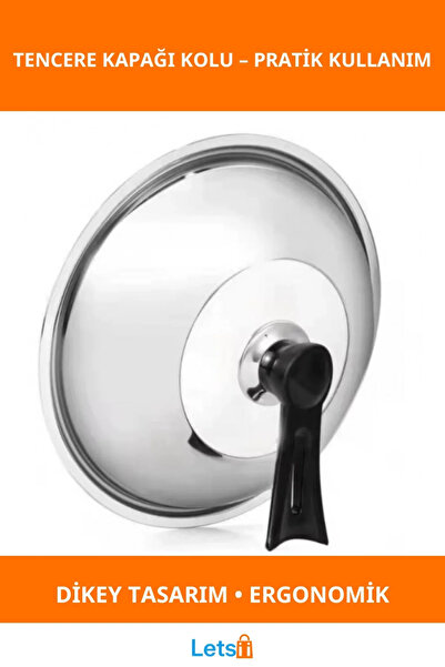 Letsii Dikey Tasarım Ergonomik Tencere Kapağı Kolu
