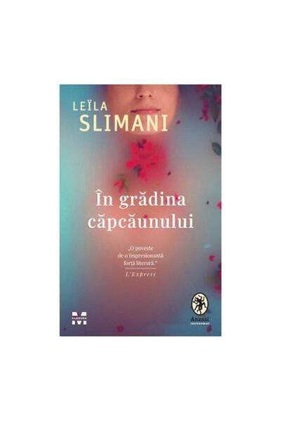 Editura Pandora M In gradina capcaunului, Leila Slimani