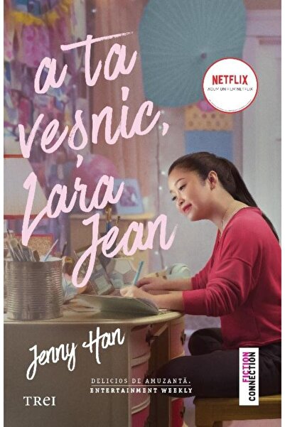 Editura Trei A ta vesnic, Lara Jean (editie tie-in), Jenny Han