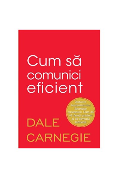 Litera Cum să comunici eficient - Dale Carnegie